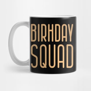 Birthday Squad Mug